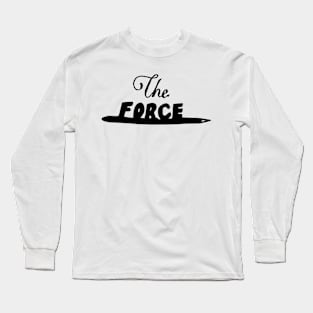 The Force Long Sleeve T-Shirt